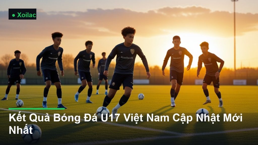 cầu thủ trẻ tranh bóng trên sân - Kết Quả Bóng Đá U17 Việt Nam Cập Nhật Mới Nhất